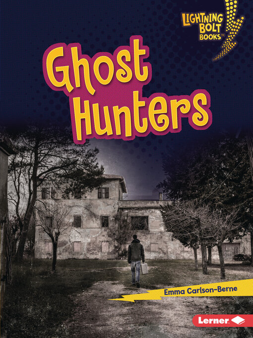 Title details for Ghost Hunters by Emma Carlson-Berne - Available